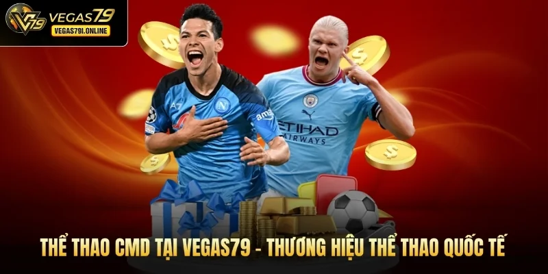 Thể thao CMD tại Vegas79 – thương hiệu thể thao quốc tế